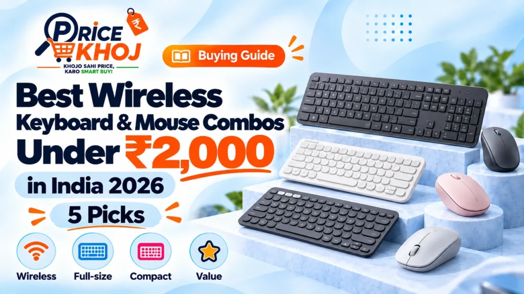 Best Wireless Keyboard & Mouse Combos Under ₹2,000 in India 2026: 5 Picks